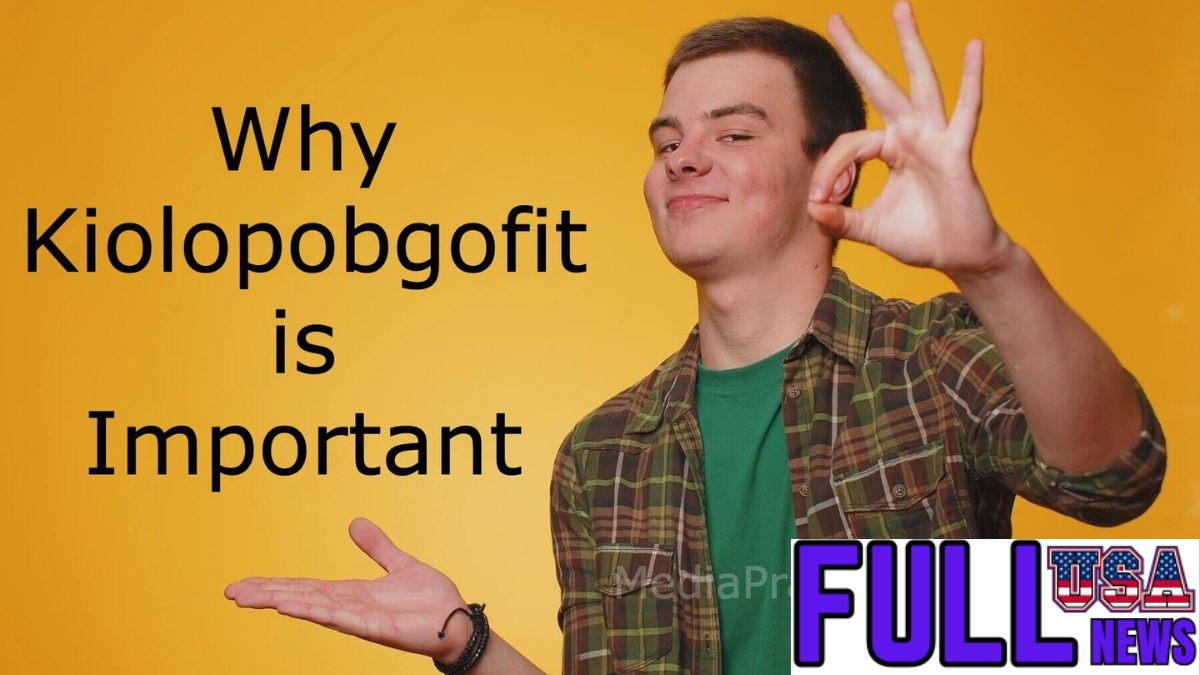 why kiolopobgofit important